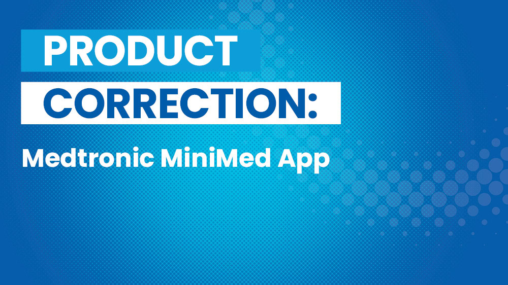 Product correction: Medtronic MiniMed Android App