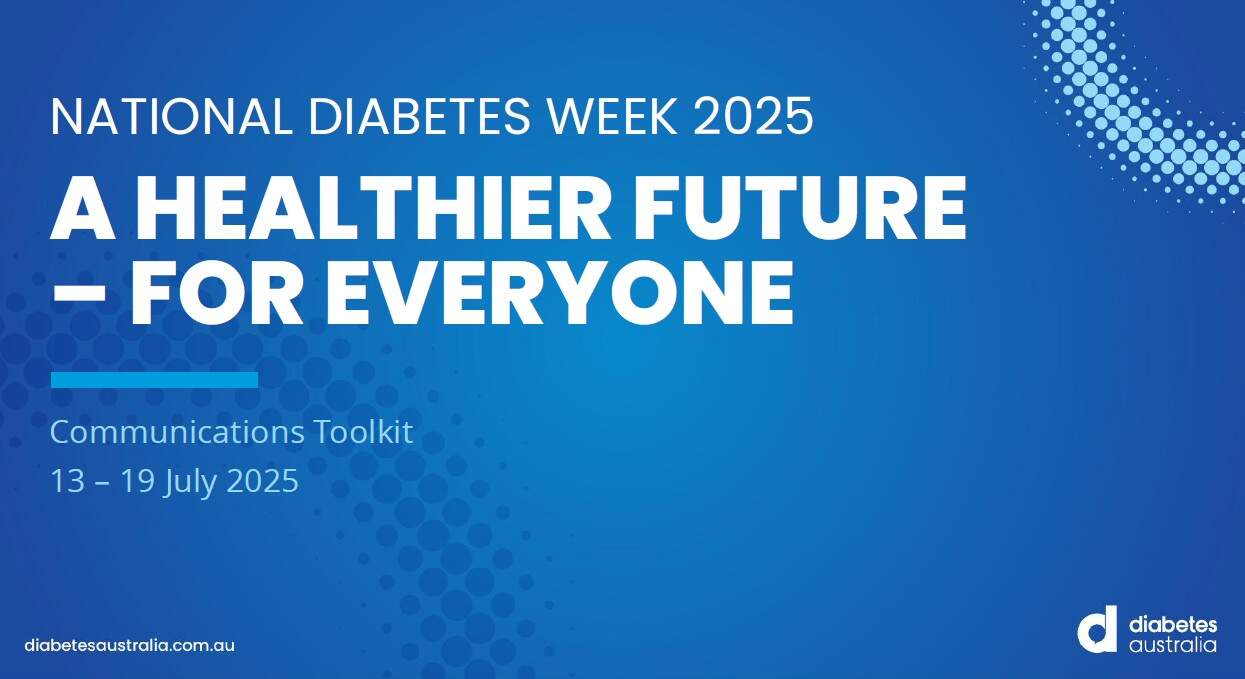 National Diabetes Week 2025 toolkit 

