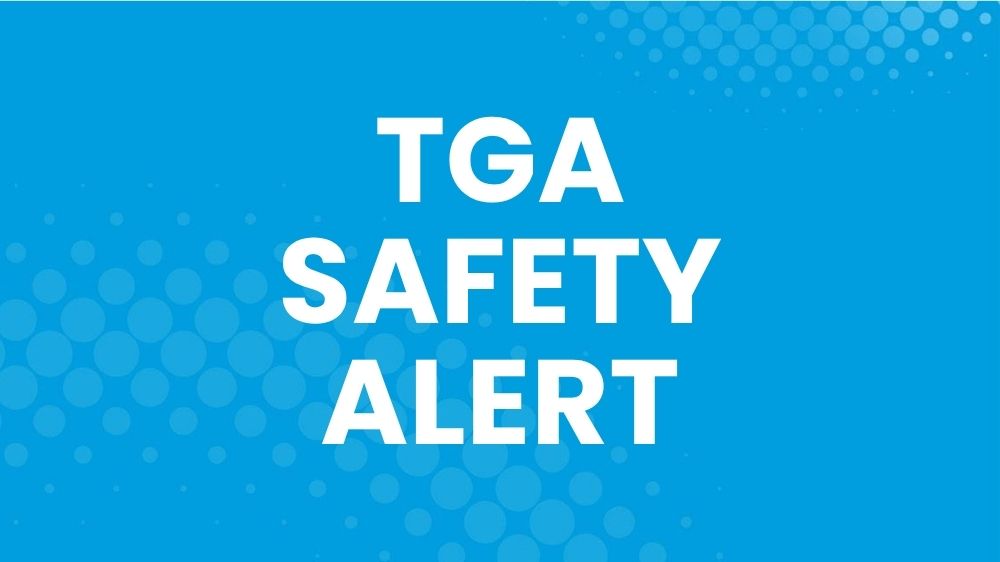 TGA Safety Alert